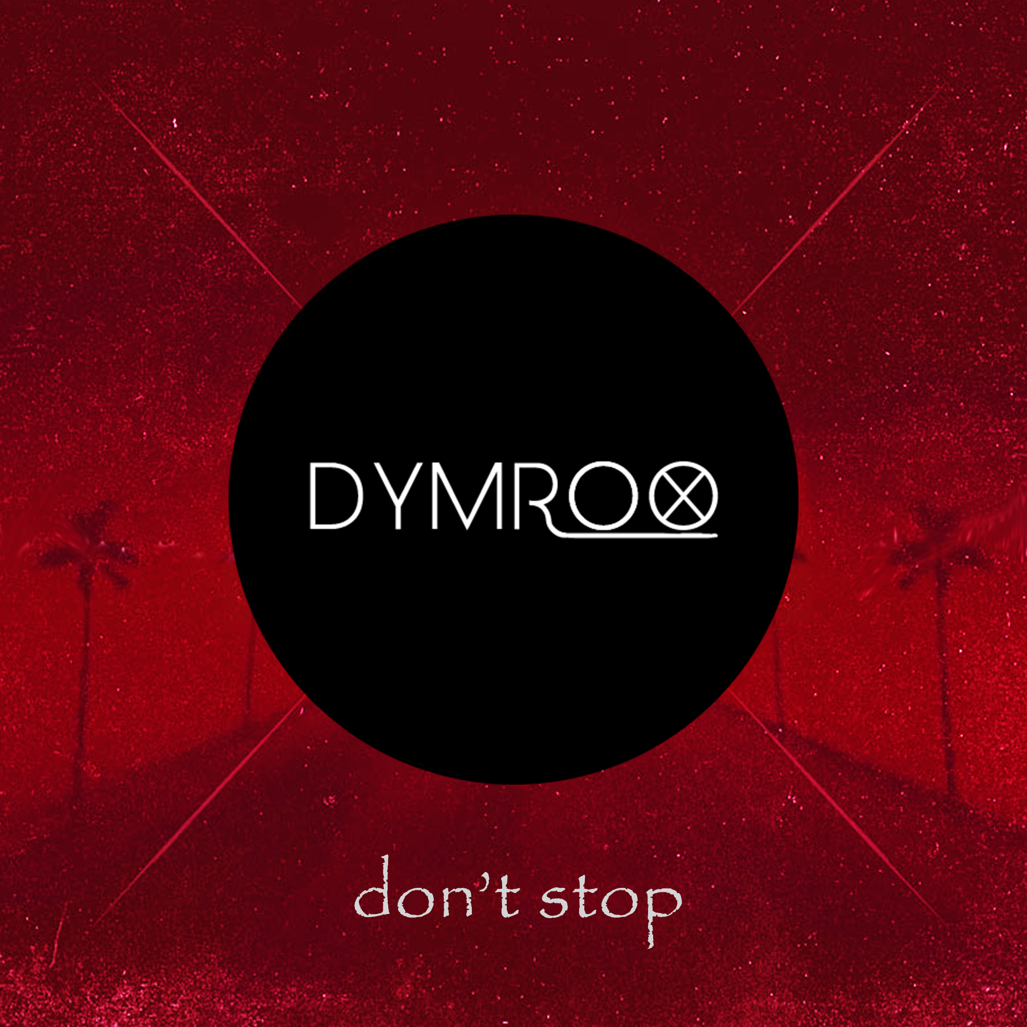 Dymrox-Don't Stop